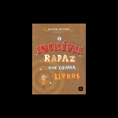 Capa de livro 'O Incrível Rapaz Que Comia Livros' com ilustração de rapaz e fundo castanho