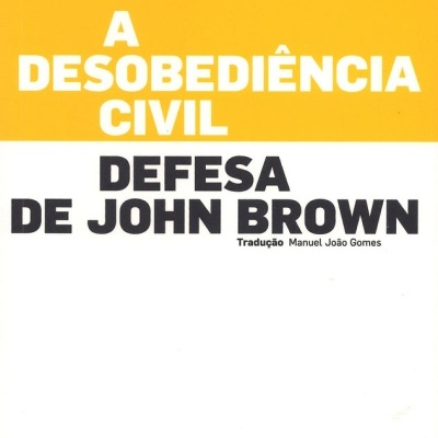 Capa do livro A Desobediência Civil e Defesa de John Brown de Henry David Thoreau com fundo amarelo e branco.