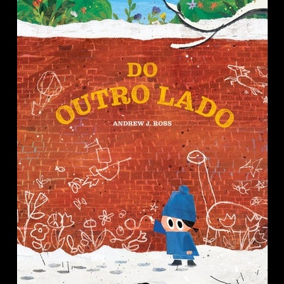 Capa de livro infantil com título sobre muro de tijolos e desenhos brancos, criança de casaco azul em primeiro plano