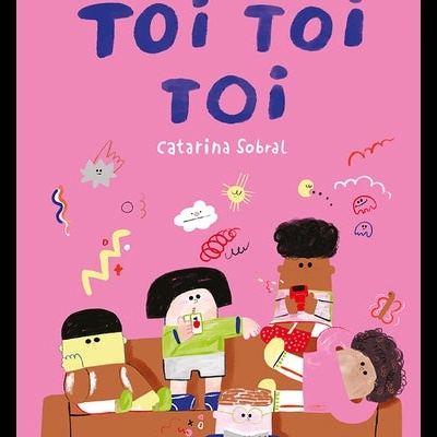 Capa de álbum musical com texto TOI TOI TOI e Catarina Sobral e ilustração de cinco personagens coloridas.
