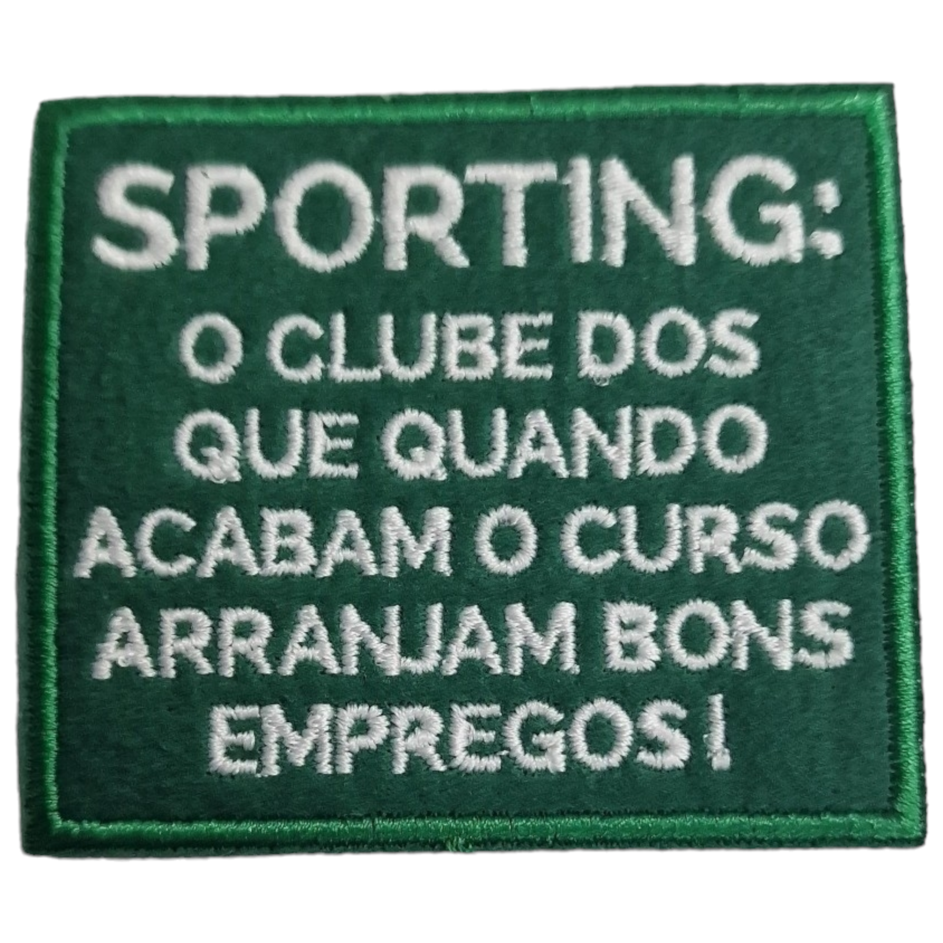 Patch verde bordado com texto branco sobre Sporting e bons empregos