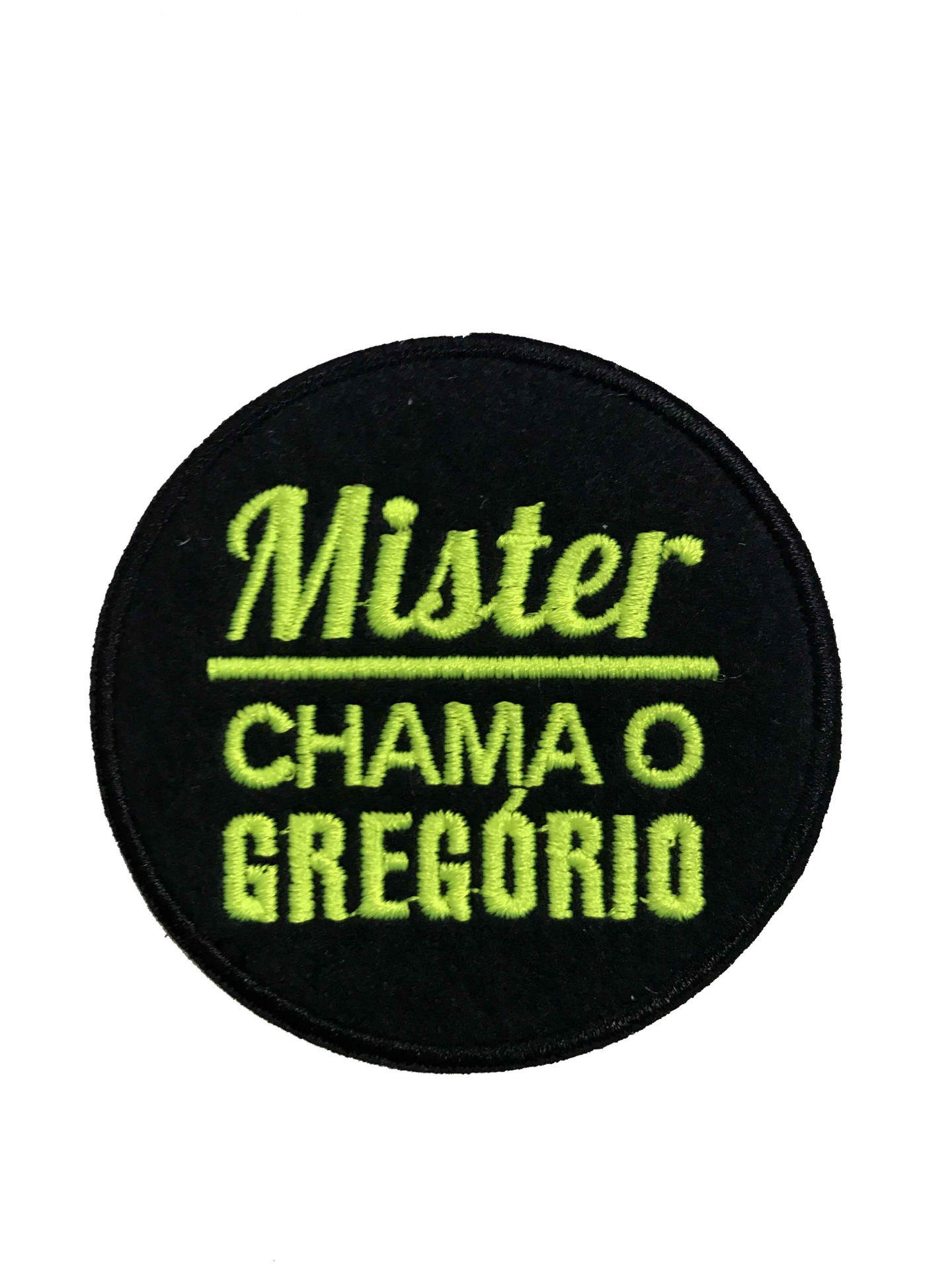 Patch tecido preto com bordado verde lima e texto Mister CHAMA O GREGÓRIO