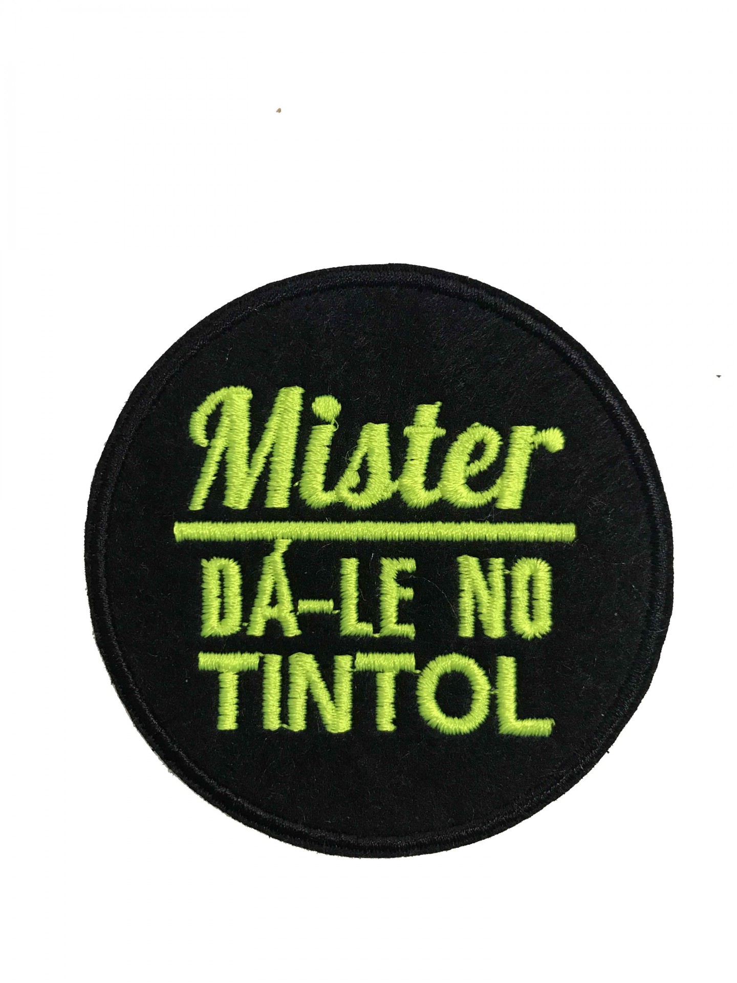 Emblema bordado preto com texto verde-limão Mister DA-LE NO TINTOL