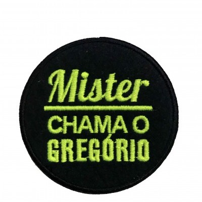 Patch tecido preto com bordado verde lima e texto Mister CHAMA O GREGÓRIO