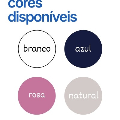 Cores disponíveis: branco, azul, rosa e natural em círculos coloridos