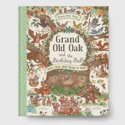 Brown Bear Wood: Grand Old Oak And The Birthday Ball