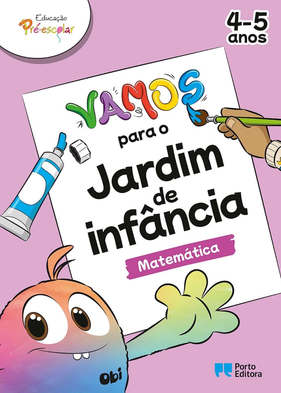 VAMOS PARA O JARDIM DE INFÂNCIA - MATEMÁTICA (4-5 ANOS) Livro educação pré-escolar para crianças 4-5 anos com personagem colorido e texto sobre matemática