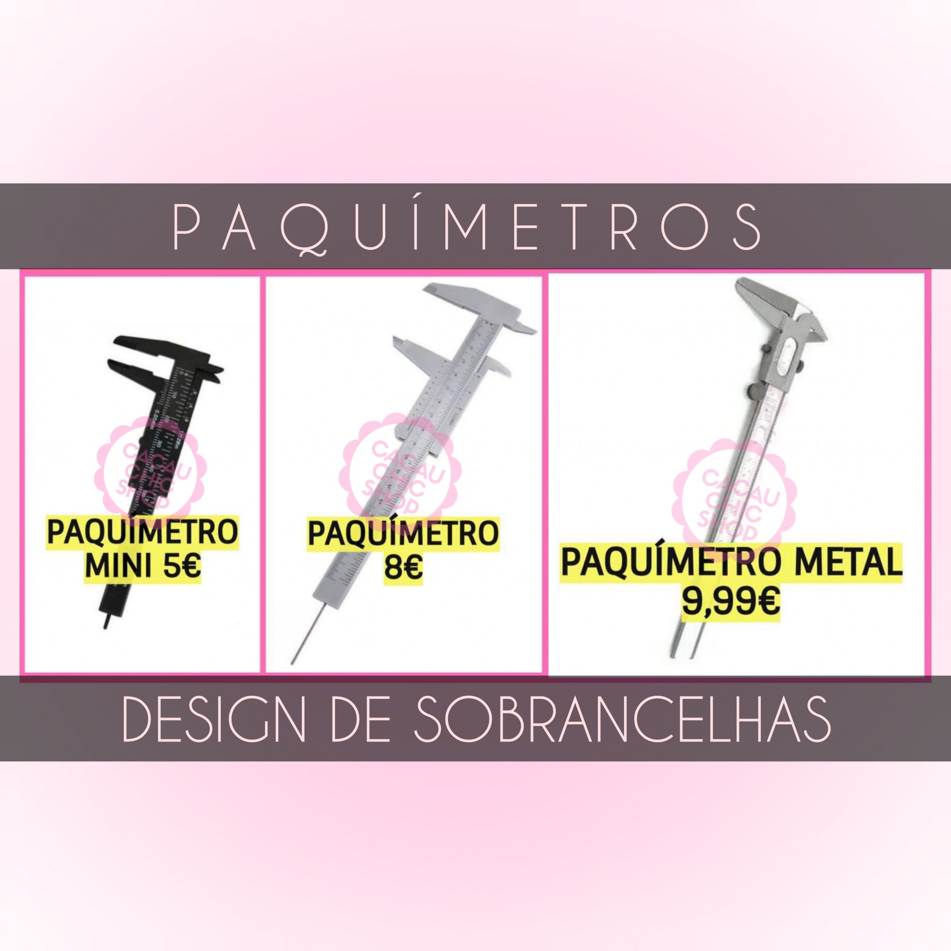 Paquímetros Três paquímetros para design de sobrancelhas com preços em euros