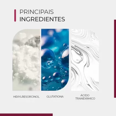 Principais ingredientes Hexylresorcinol Glutationa Ácido Tranexâmico
