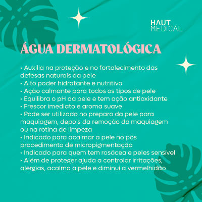 Imagem de anúncio informativo azul esverdeado com texto sobre Água Dermatológica da HAUT MEDICAL