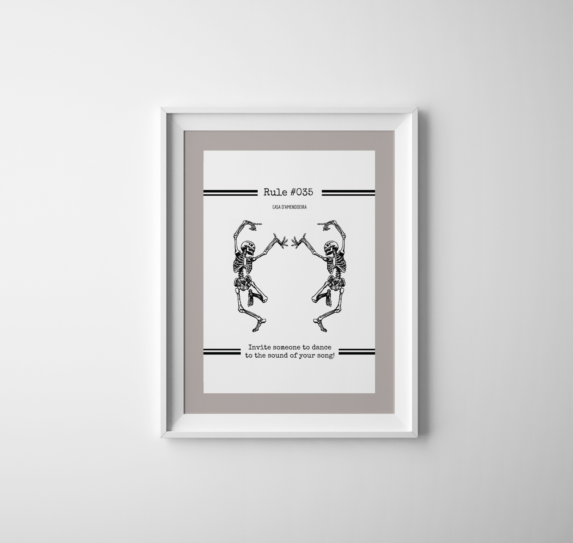 Print Rule#035 “Invite someone to dance to the sound of your song!” Print Rule#035 “Invite someone to dance to the sound of your song!”