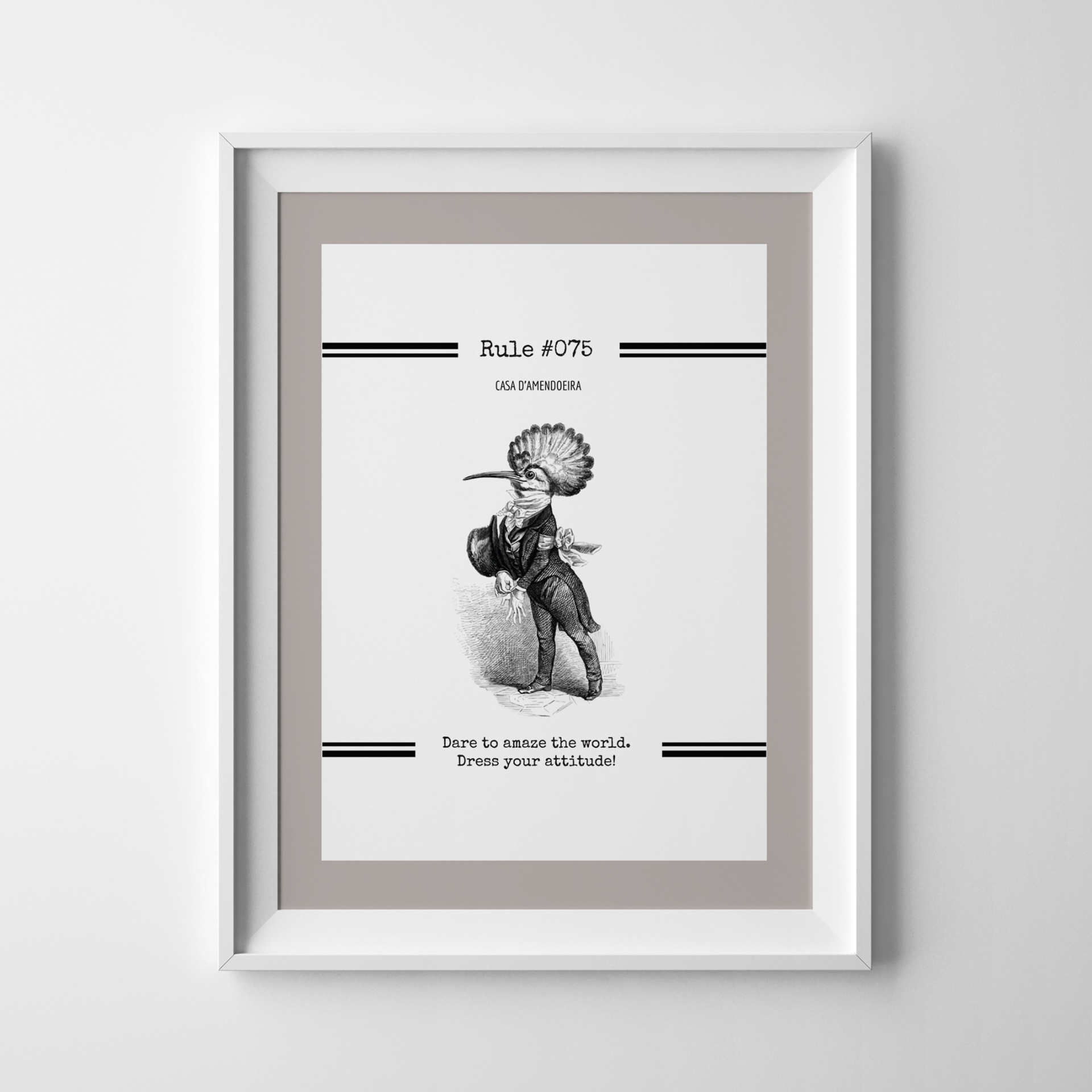 Print Rule#075 “Dare to amaze the world. Dress your attitude! Print Rule#075 “Dare to amaze the world. Dress your attitude!