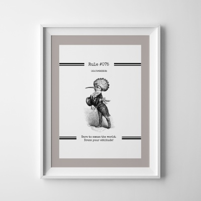 Print Rule#075 “Dare to amaze the world. Dress your attitude!