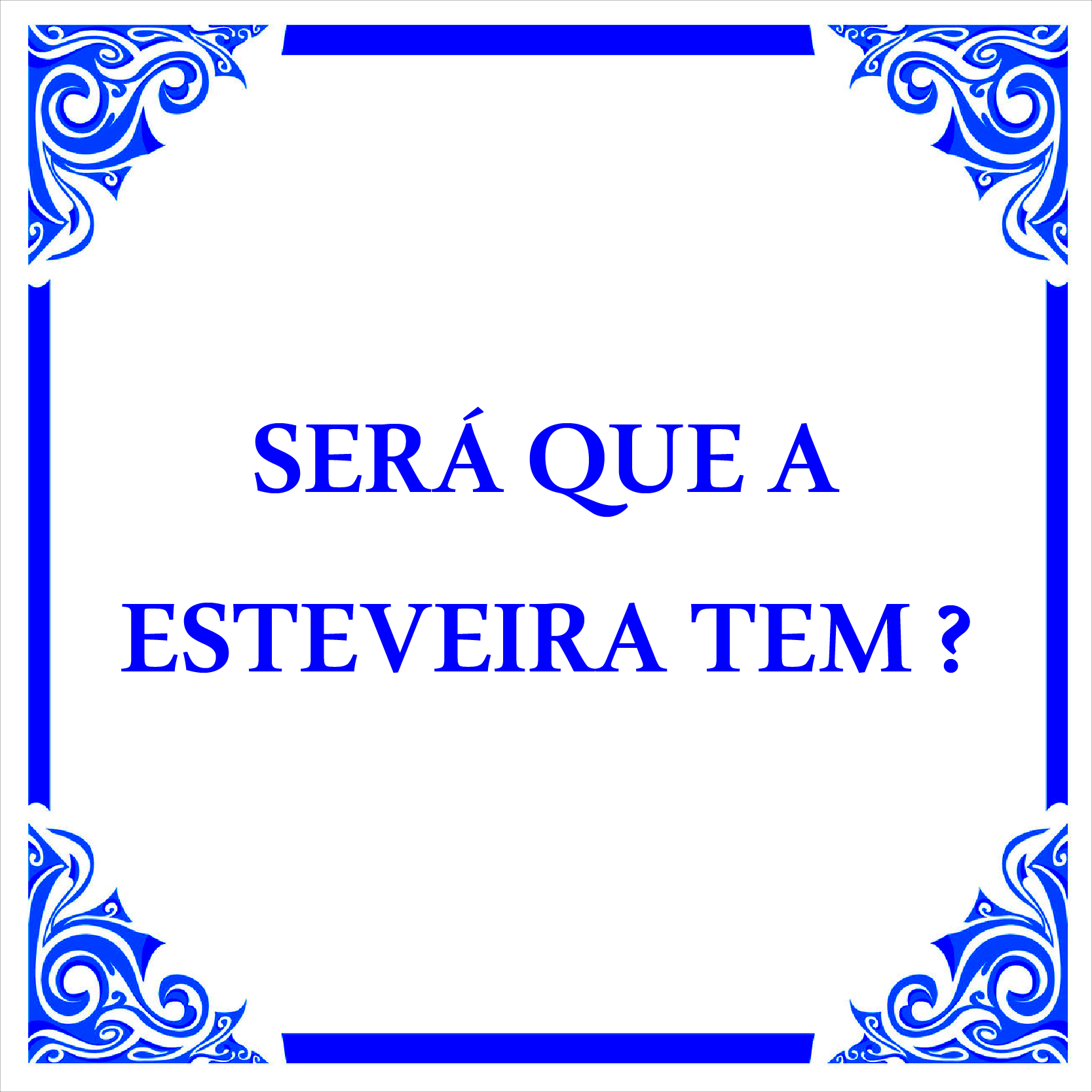 Placa decorativa com texto em azul e moldura azul em fundo branco.