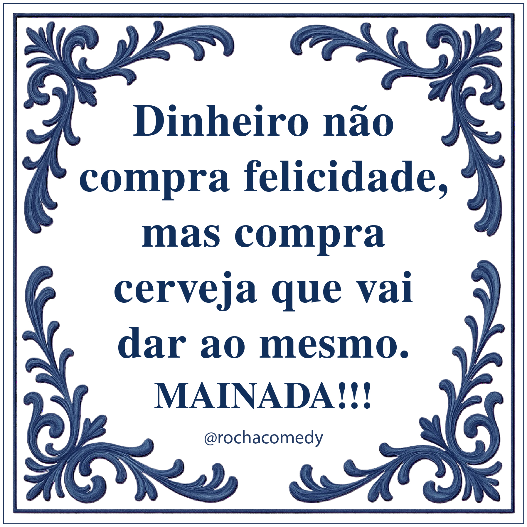 Placa decorativa com texto humorístico em português e padrão azul nos cantos