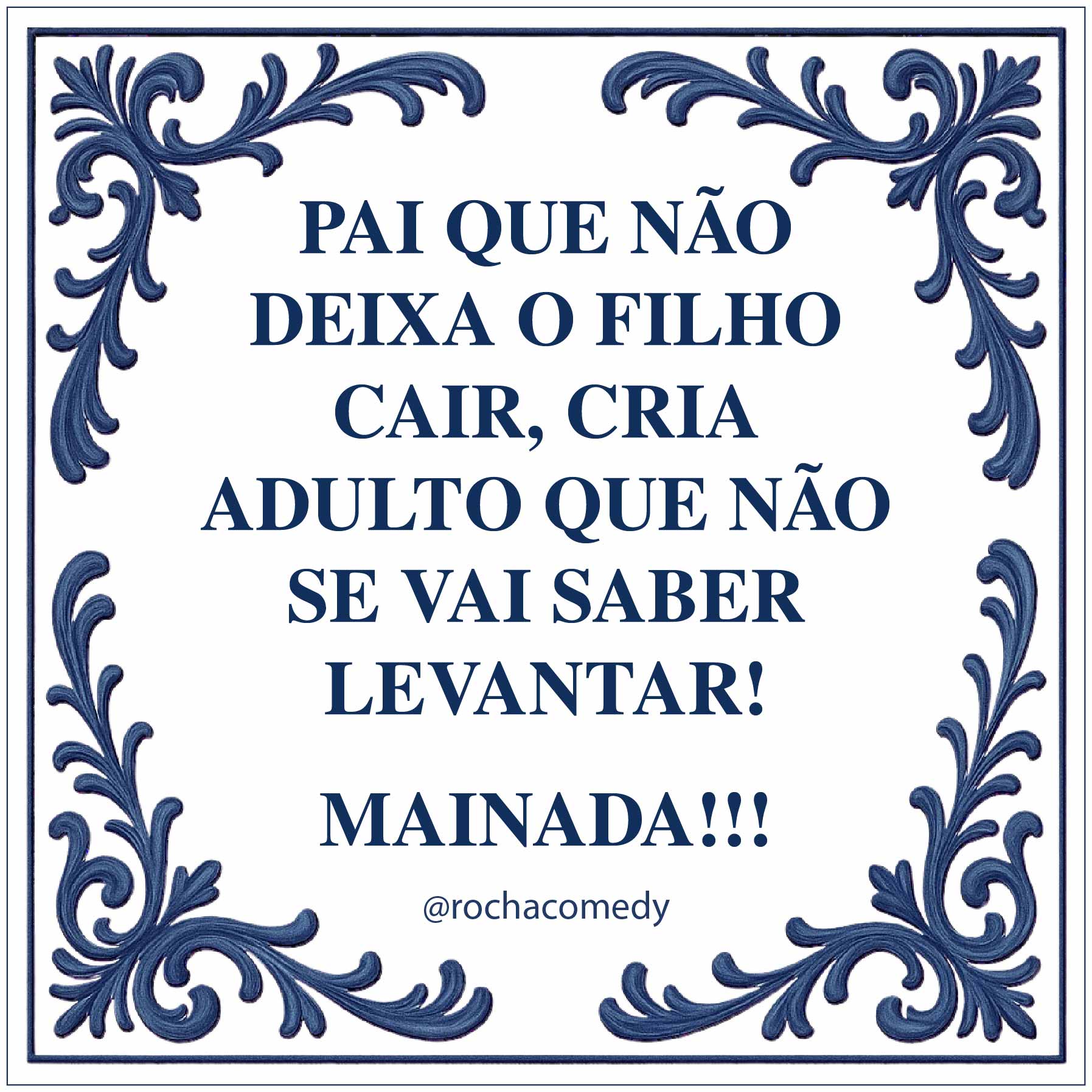 Azulejo decorativo com texto em português e padrão azul nas bordas