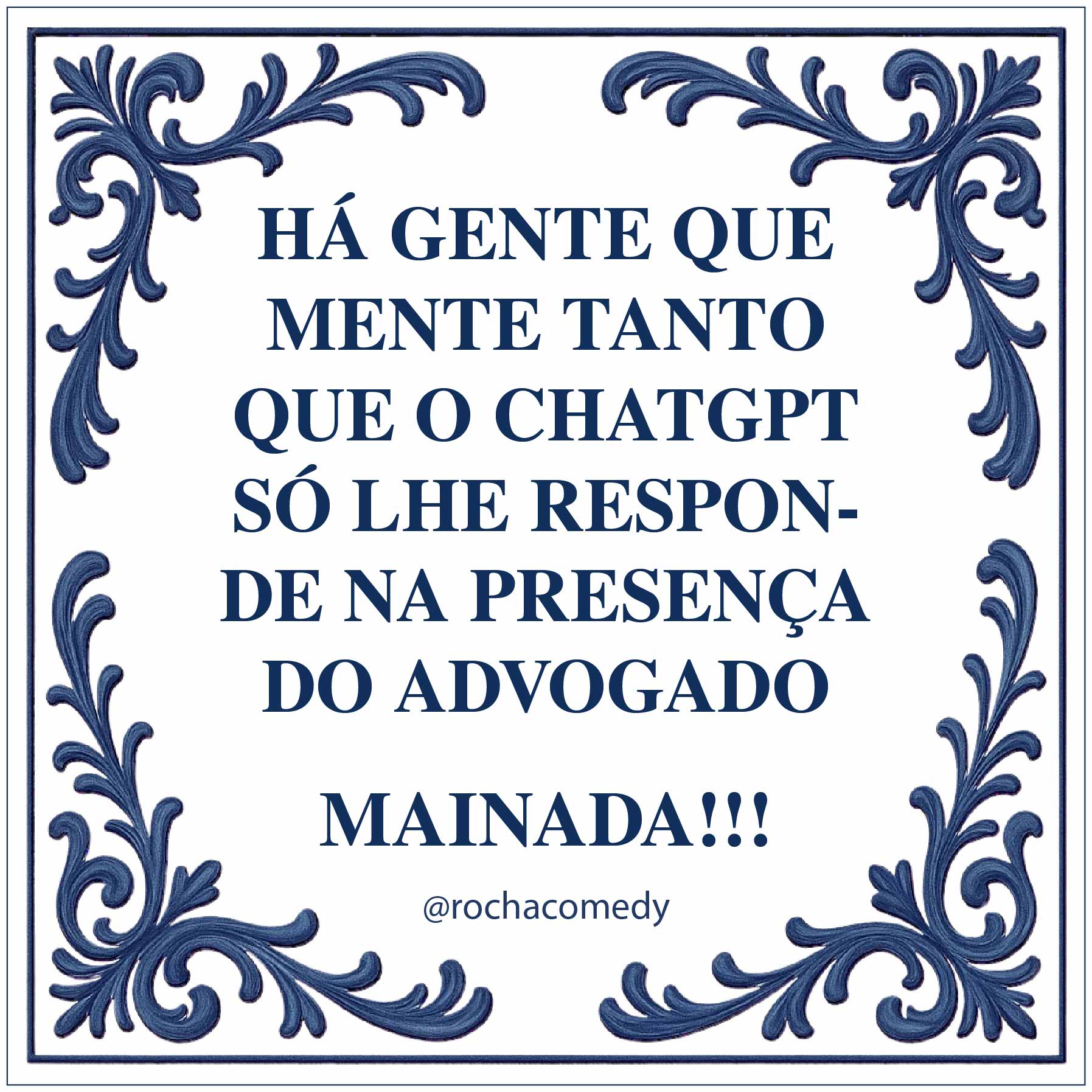 Azulejo branco com bordas azuis e texto humorístico em português.