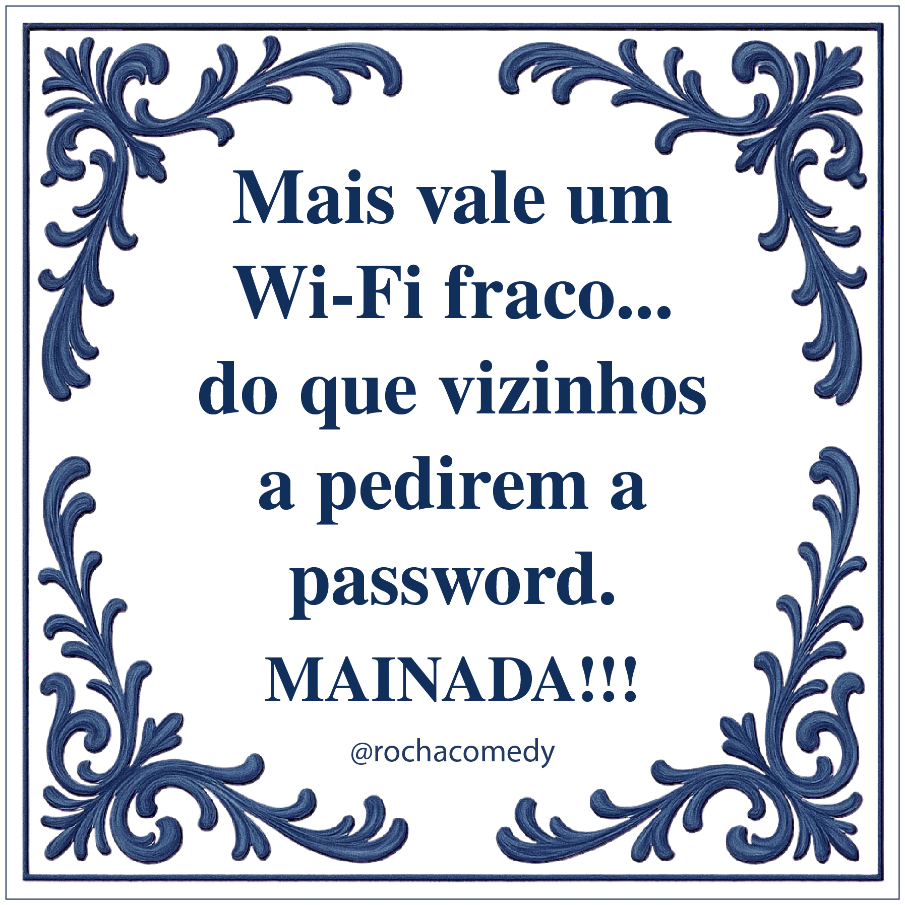 Placa decorativa com texto em português sobre Wi-Fi e vizinhos, moldura azul barroca