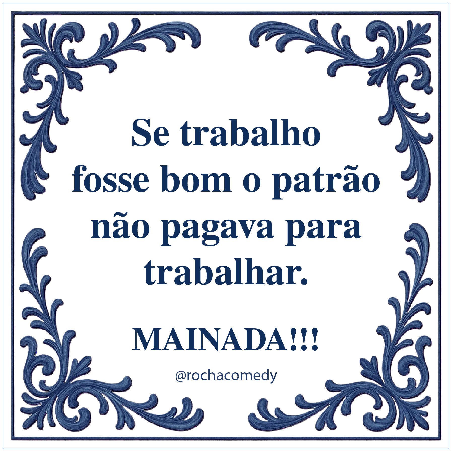 Cartaz com moldura azul e texto humorístico