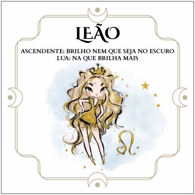 Ilustração signo Leão com texto e personagem feminina com vestido dourado e coroa.