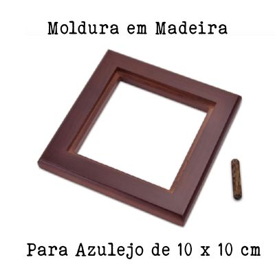 Moldura quadrada em madeira castanha para azulejo 10x10 cm com texto explicativo