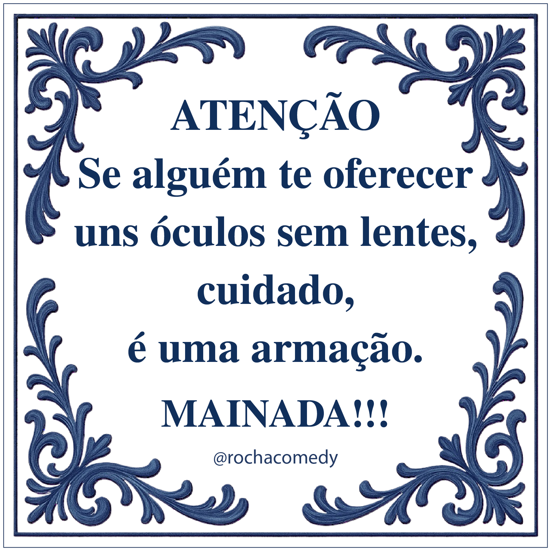 Azulejo com texto humorístico sobre óculos sem lentes em português europeu.