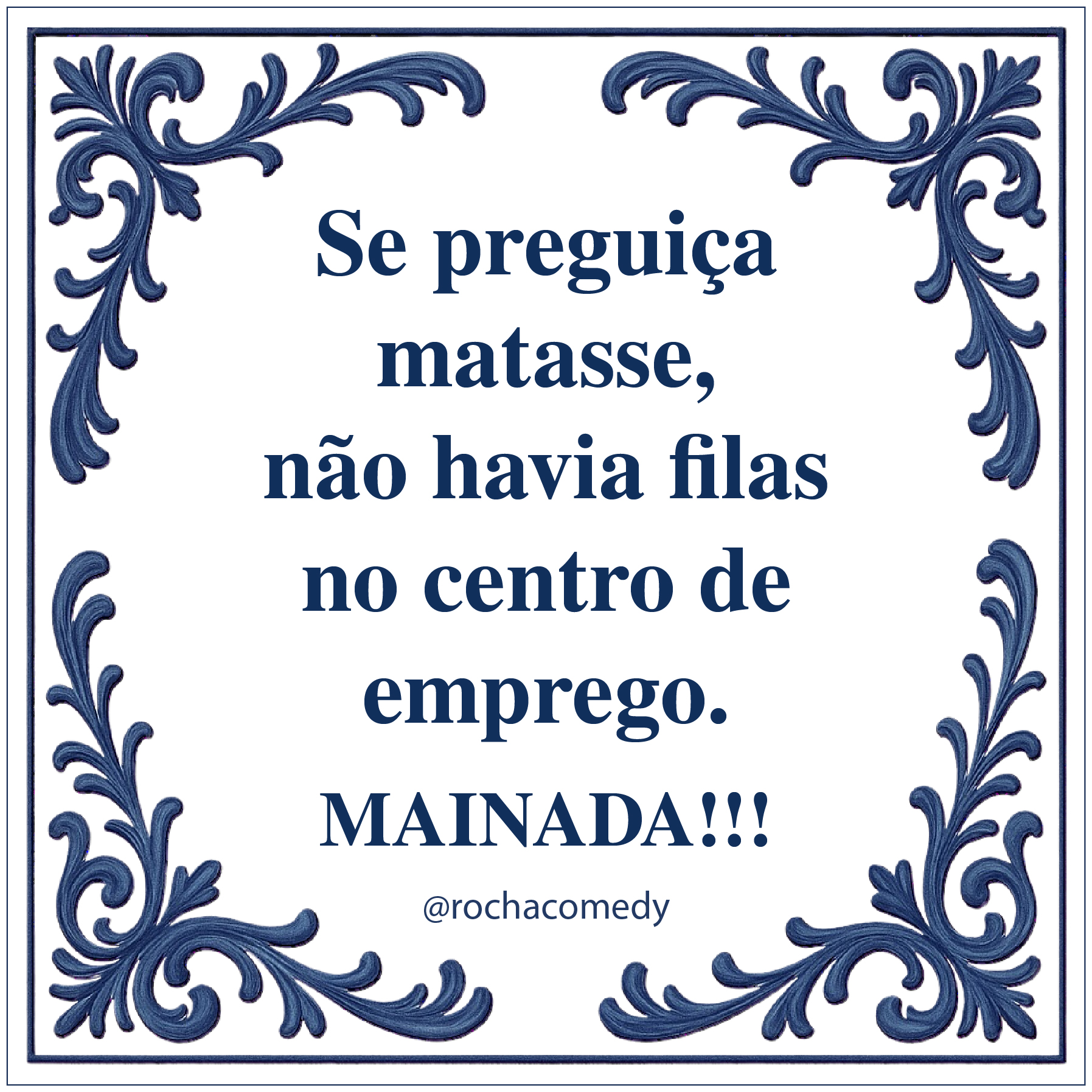 Azulejo decorativo com texto em português e moldura azul ornamental