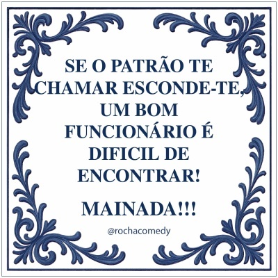 Azulejo branco com moldura azul e texto humorístico em português