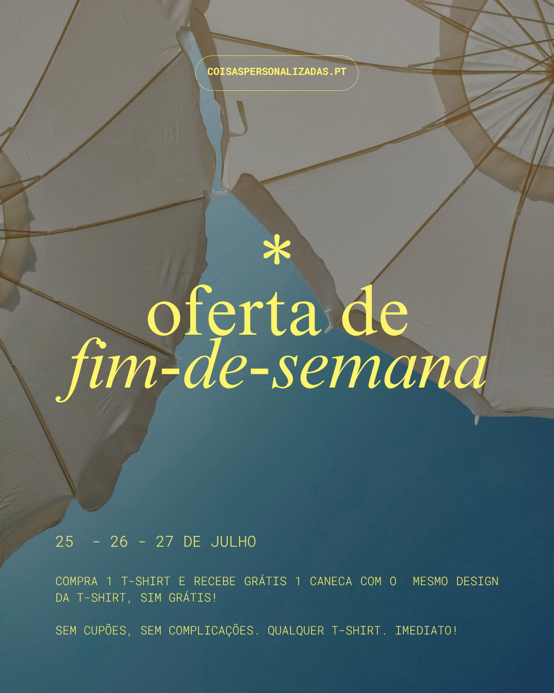 Guarda-sóis brancos com texto amarelo promocional sobre céu azul