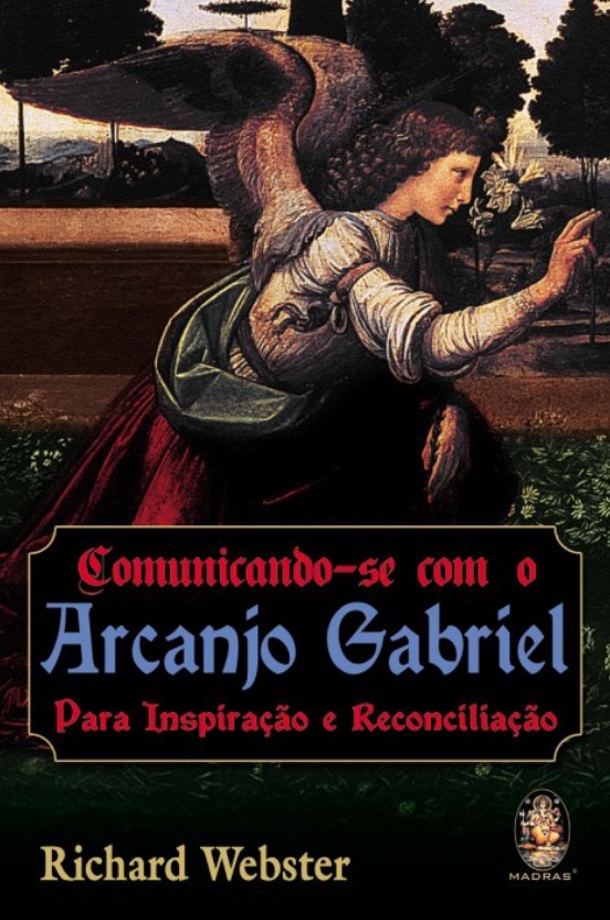 Comunicando-se com o Arcanjo Gabriel Capa de livro com anjo e texto sobre Arcanjo Gabriel em português.