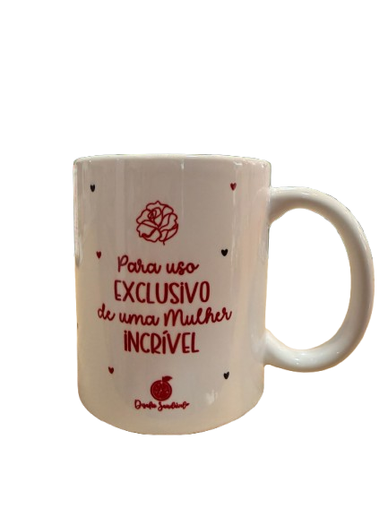 Caneca Para Uso Exclusivo De Uma Mulher Incrível - Missão DrinkMe Caneca branca com texto em vermelho e preto