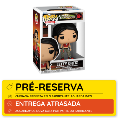Funko Pop! figura Letty Ortiz de Fast & Furious na caixa com aviso de pré-reserva e entrega atrasada.