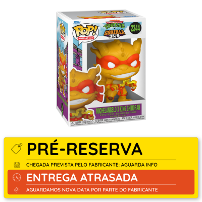 Figura Pop! Animation Michelangelo X King Ghidorah em caixa com etiqueta de pré-reserva e aviso de entrega atrasada