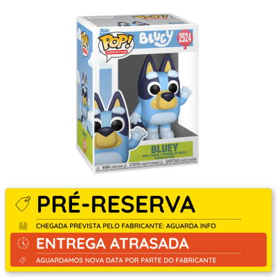 Figura Funko Pop Bluey em embalagem transparente com etiqueta de pré-reserva e entrega atrasada