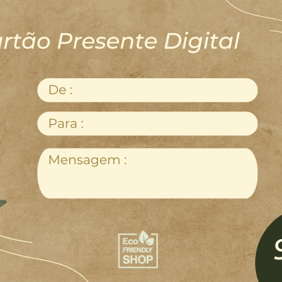 Cartão presente digital com campos para nome e mensagem, selo eco friendly e preço 90€