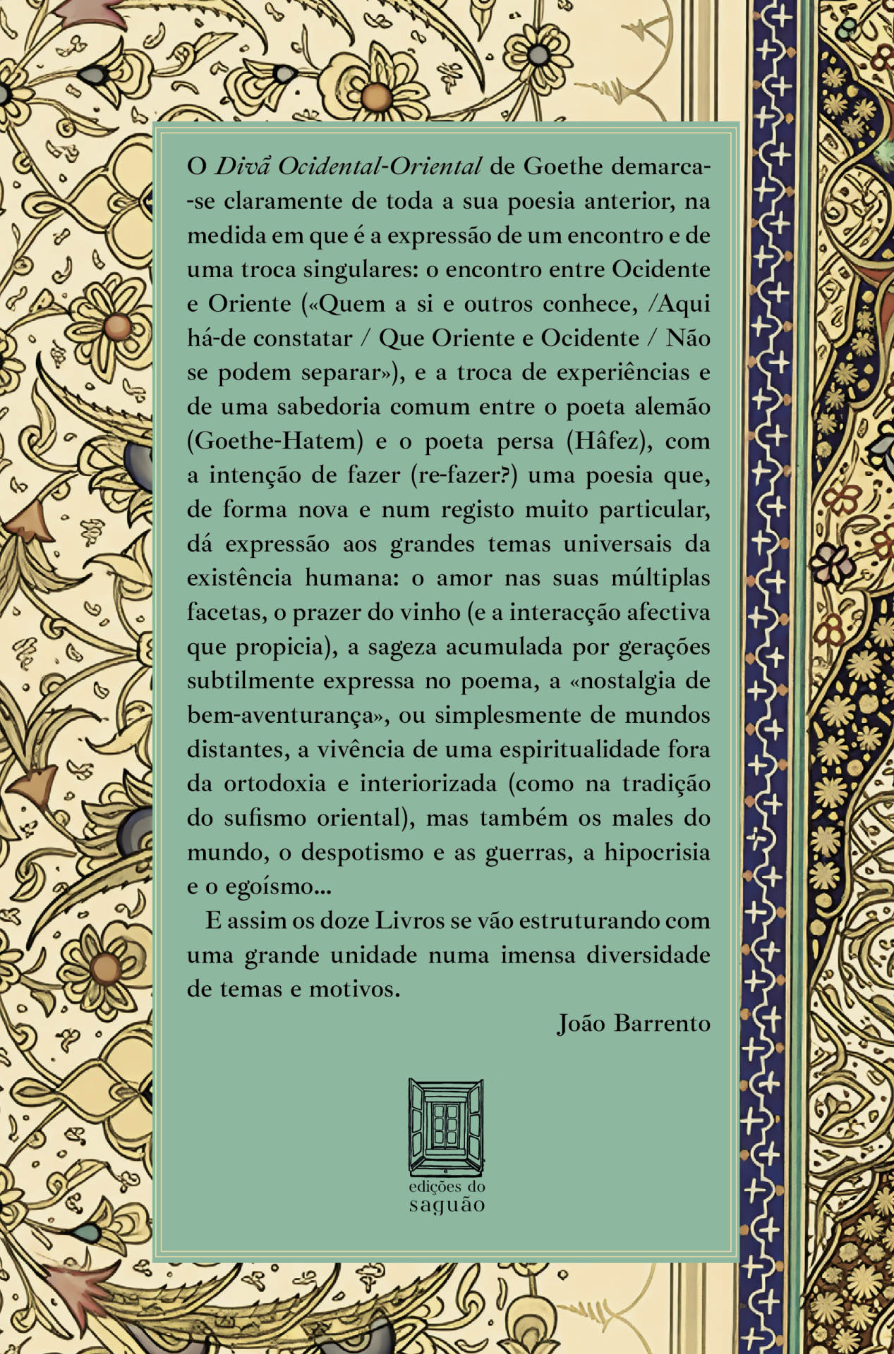 DIVÃ OCIDENTAL-ORIENTAL, J. W. GOETHE Contracapa de livro com padrão floral e texto em português europeu num retângulo verde.