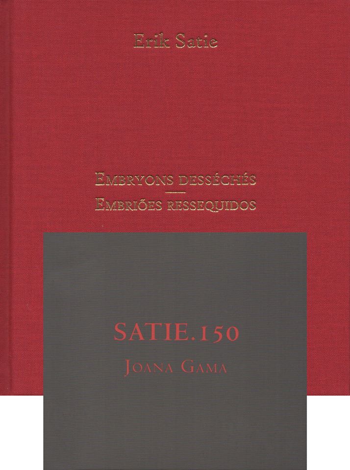 Bundle: EMBRYONS DESSÉCHÉS, ERIK SATIE + SATIE.150, JOANA GAMA Livros com capas vermelha e preta, texto dourado e vermelho
