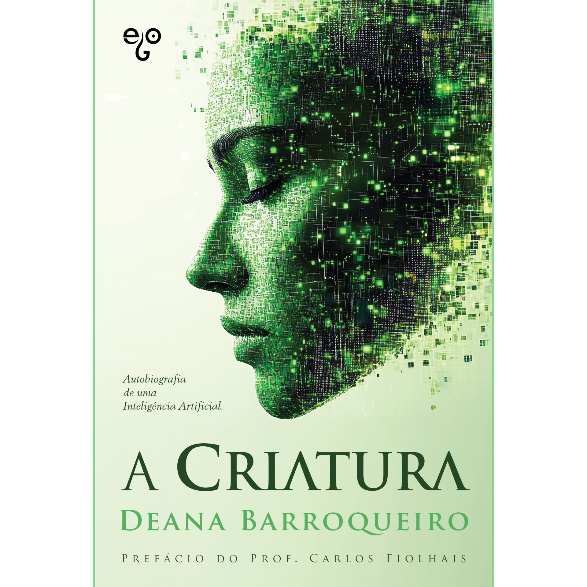 A Criatura Capa de livro com rosto digital verde e texto sobre inteligência artificial