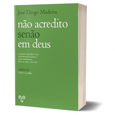 Livro verde 'não acredito senão em deus' de José Diogo Madeira