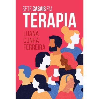 Capa de livro Sete Casais em Terapia com perfis de pessoas coloridas
