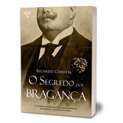Capa de livro 'O Segredo dos Bragança' com foto antiga a preto e branco de homem de fato
