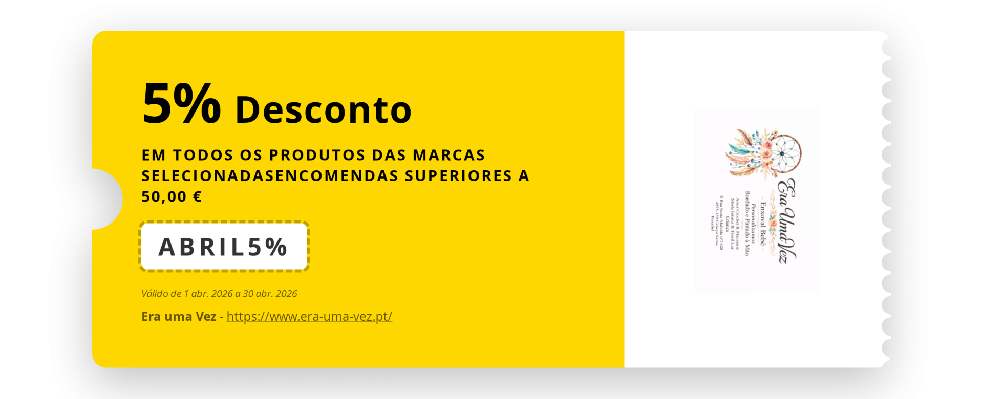 ATIVE O CUPÃO ABRIL5% E OBTENHA DESCONTO 5% EM COMPRAS SUPERIORES 50€