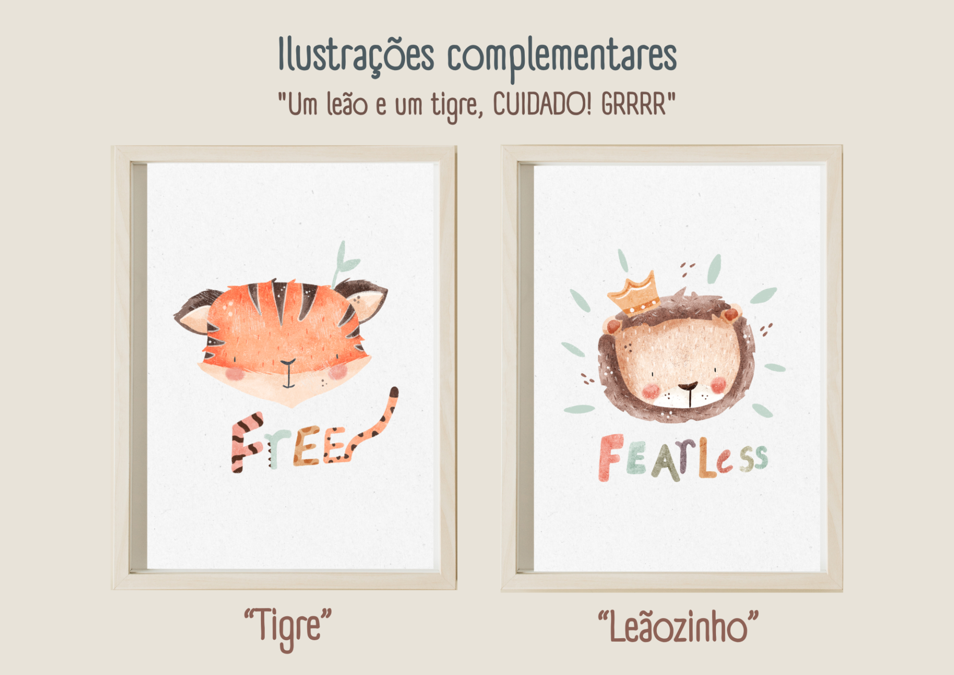 "Um tigre, CUIDADO!" "Um tigre, CUIDADO!"