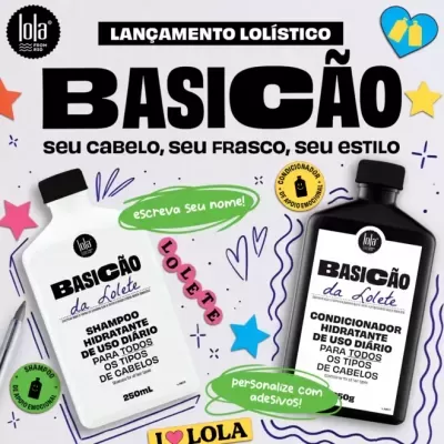 Produtos Lola From Rio Basicão para cabelo, shampoo branco e condicionador preto, com texto promocional e decoração colorida.