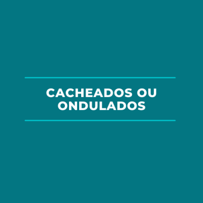 Texto 'CACHEADOS OU ONDULADOS' em fundo azul esverdeado