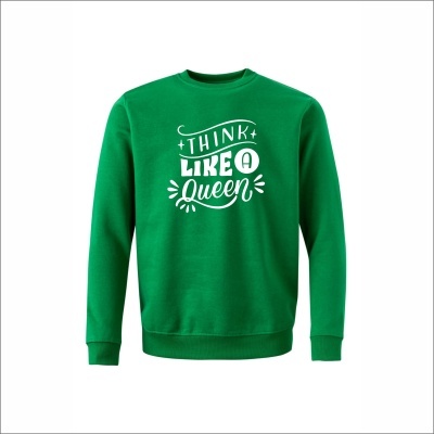 Sweatshirt verde com texto branco THINK LIKE A Queen