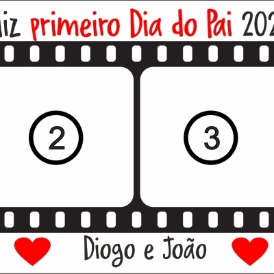 Cartaz com fotograma para quatro fotos para Dia do Pai 2022 com nomes Diogo e João e texto comemorativo