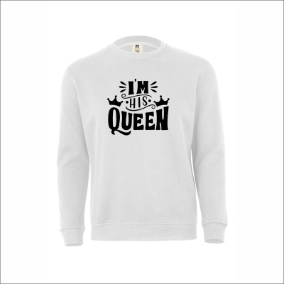 Sweatshirt branca com texto preto Im his queen e duas coroas.