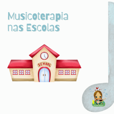 Texto 'Musicoterapia nas Escolas' com ilustração de escola e criança a ouvir música