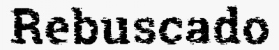 Texto a preto com aspeto desgaste diz 'Rebuscado'